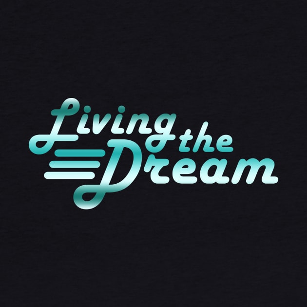 Living the Dream Retro Type by BeesEz